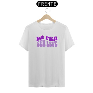 Nome do produto CAMISETA JUNIOR DÁ PRA SER LEVE