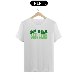 Nome do produto CAMISETA JUNIOR DÁ PRA SER LEVE