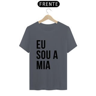 Nome do produto Camiseta Unissex - Eu sou a Mia 