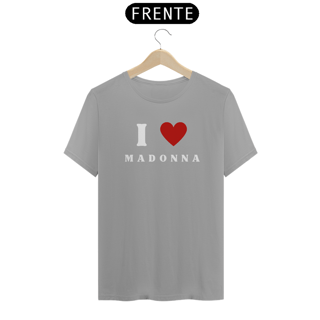 Nome do produto Camiseta Unissex -  I Love Madonna