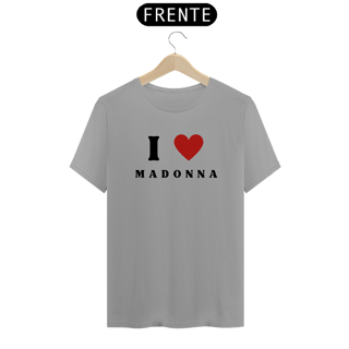 Nome do produto Camiseta Unissex -  I Love Madonna