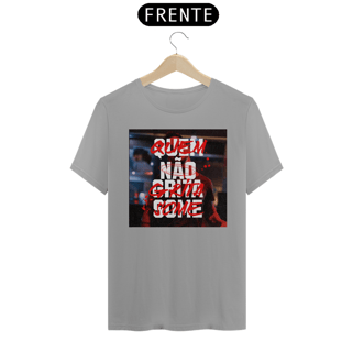Nome do produto CAMISETA JUNIOR QUEM NÃO GRITA, SOME