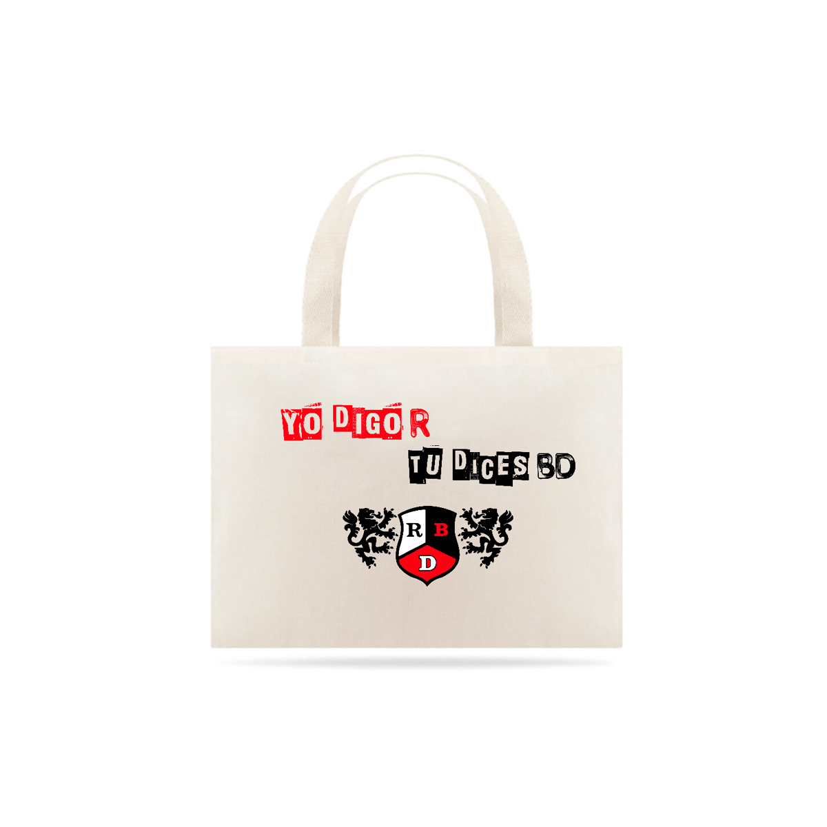 Nome do produto: Ecobag - Yo Digo R Tu Dices BR 0_/¯ 