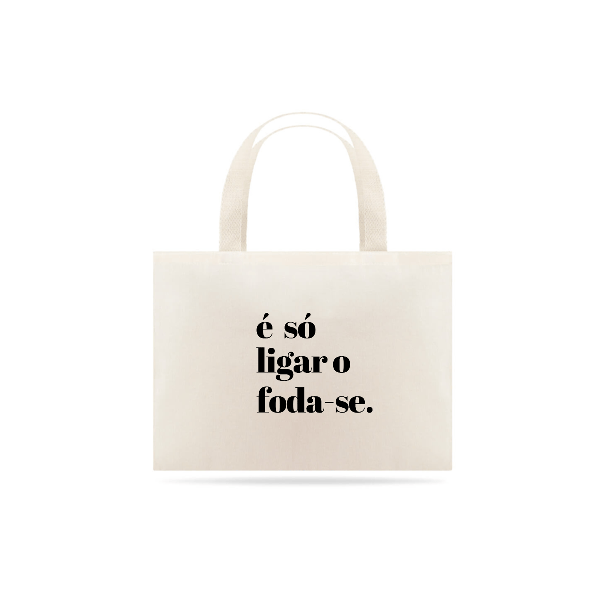 Nome do produto: Ecobag - JUNIOR foda-se