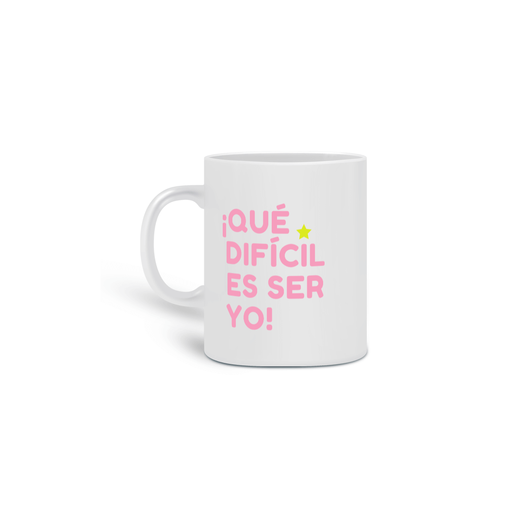 Nome do produto: Caneca - ¡Que difícil es ser yo! ★
