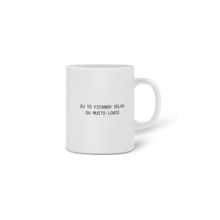 Nome do produto CANECA JUNIOR EU TÔ FICANDO VELHO