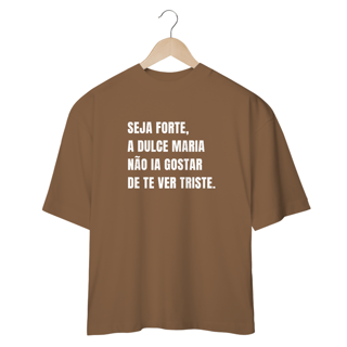 Nome do produto Camiseta Oversized RBD Dulce Seja Forte