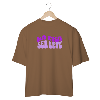 Nome do produto CAMISETA OVERSIZED JUNIOR DÁ PRA SER LEVE