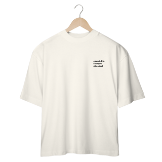 Nome do produto Camiseta Oversized - JUNIOR passar dos danos