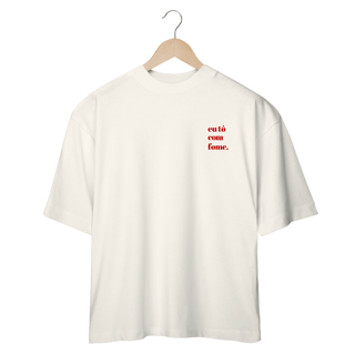 Nome do produto Camiseta Oversized - JUNIOR fome