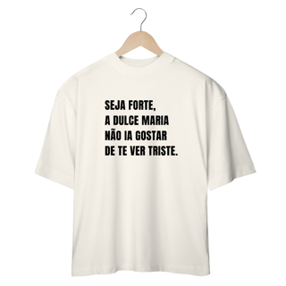 Nome do produto Camiseta Oversized RBD Dulce Seja Forte