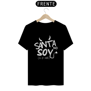 Camiseta Unissex -  Santa No Soy ^.~