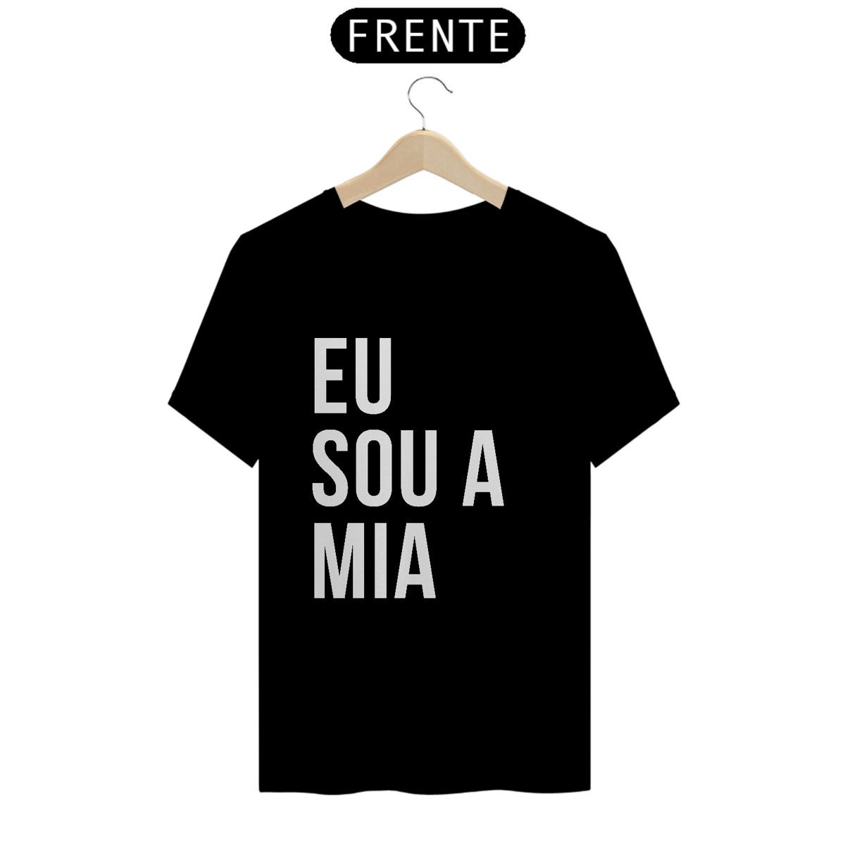 Nome do produto: Camiseta Unissex - Eu sou a Mia 