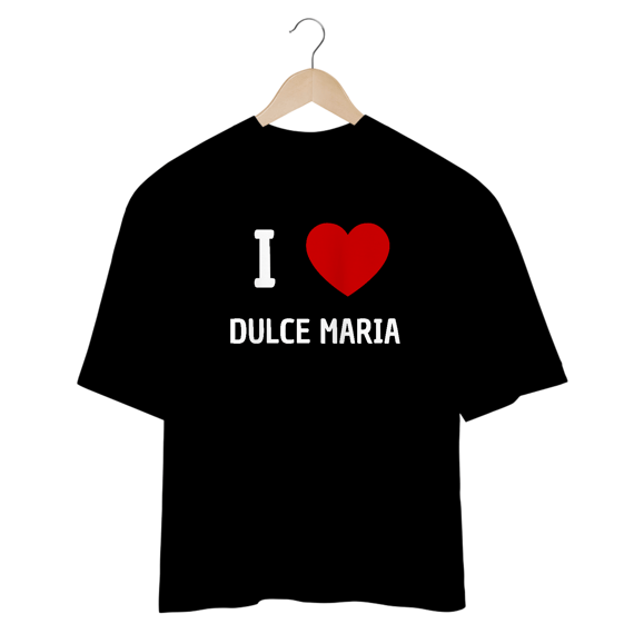 Camiseta Oversized - RBD I Love Dulce Maria