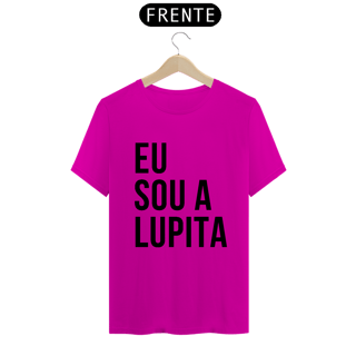 Nome do produto Camiseta Unissex - Eu sou a Lupita 