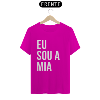 Nome do produto Camiseta Unissex - Eu sou a Mia 