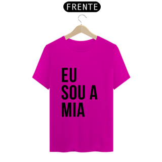 Nome do produto Camiseta Unissex - Eu sou a Mia 