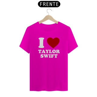 Nome do produto Camiseta Unissex -  I Love Taylor Swift