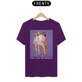 Nome do produto Camiseta Unissex - Meninas Malvadas You can't sit with us