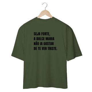 Nome do produto Camiseta Oversized RBD Dulce Seja Forte