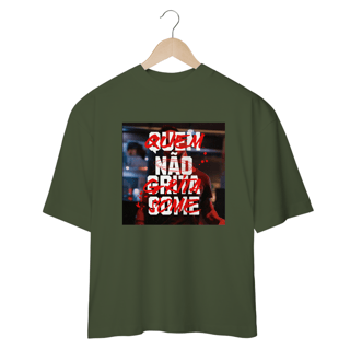 Nome do produto CAMISETA OVERSIZED JUNIOR QUEM NÃO GRITA, SOME