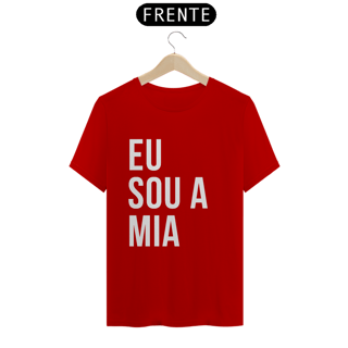 Nome do produto Camiseta Unissex - Eu sou a Mia 