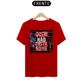 Nome do produto CAMISETA JUNIOR QUEM NÃO GRITA, SOME
