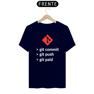 Nome do produto T-Shirt Git commit, git push, git paid