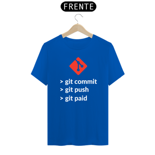 Nome do produto T-Shirt Git commit, git push, git paid
