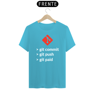 Nome do produto T-Shirt Git commit, git push, git paid