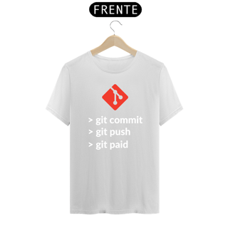 Nome do produto T-Shirt Git commit, git push, git paid