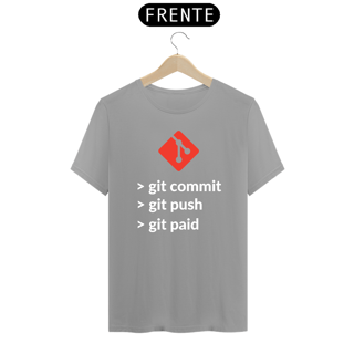 Nome do produto T-Shirt Git commit, git push, git paid