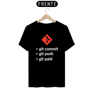 Nome do produto T-Shirt Git commit, git push, git paid