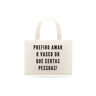 Nome do produto Prefiro Amar o Vasco