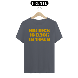 Nome do produto Big Dick is Back In Town