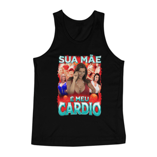 Sua mãe é meu cardio 