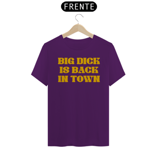 Nome do produto Big Dick is Back In Town