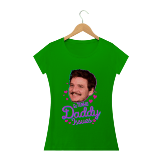 Nome do produto Eu tenho Daddy Issues Pedro Pascal