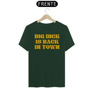 Nome do produto Big Dick is Back In Town