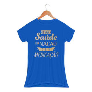Nome do produtoCamiseta Baby Long  Levar Saúde pra Nação sem medicação