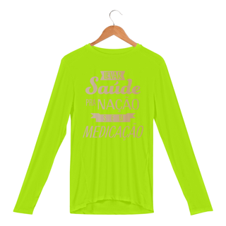 Nome do produtoCamisa Levar Saúde pra Nação sem Medicação Manga Longa Sport Dry UV-