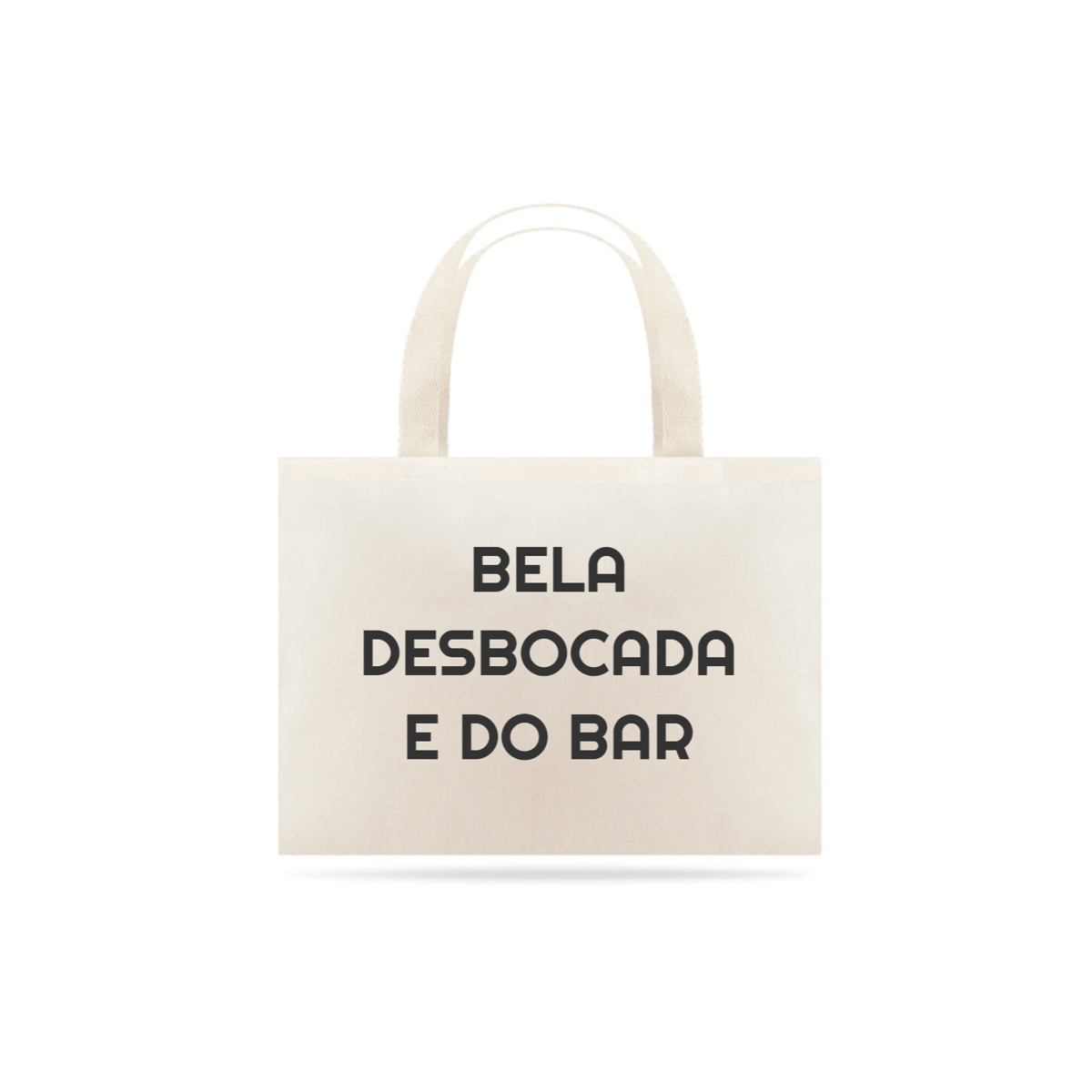 Nome do produto: BELA, DESBOCADA E DO BAR
