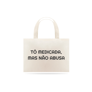 Nome do produtoTô medicada!