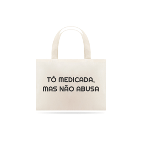 Tô medicada!