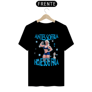 Nome do produto Camiseta RestPause - Antes sofria hoje sou fria