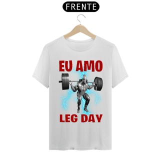 Nome do produto Camiseta - Eu amo Leg Day
