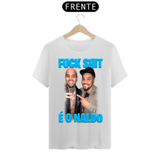Nome do produto Fuck Shit é o naldo