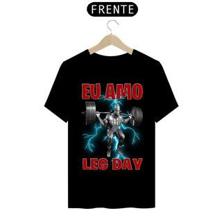 Nome do produto Camiseta - Eu amo Leg Day