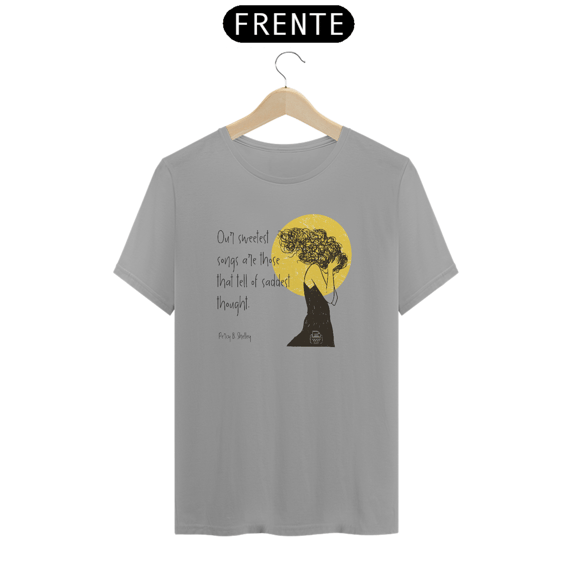 Our sweetest songs, Percy B. Shelley TShirt Quality (Branca/Cinza)