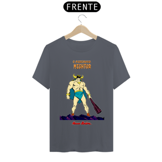 Nome do produto Camiseta Masculina - O Poderoso Mightor